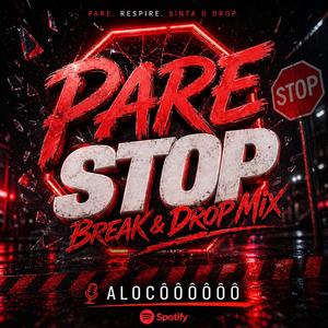 Pare / Stop – Break & Drop Mix