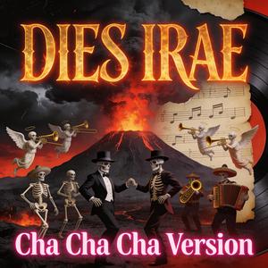 Dies Irae (Cha cha cha) (Cha cha cha Version)