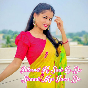 Internet Ki Sadi La De Shaadi Mai Jawa De