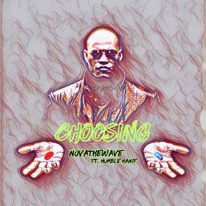 choosin' (feat. humble hanif)
