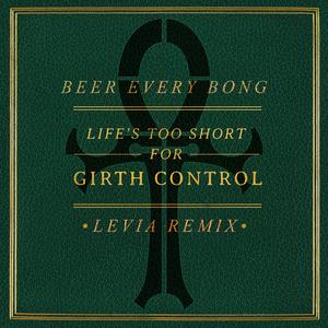 Beer Every Bong (feat. Girth Control)