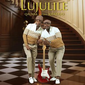 LUJULILE (feat. Khabayo)
