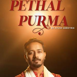 PETHAL PURMA (RECREATED)