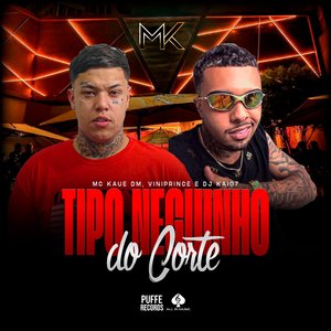 Tipo Neguinho do Corte