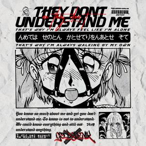 they don't understand me