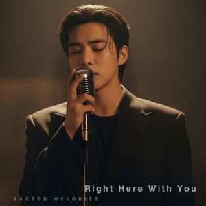 Right Here With You