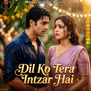 Dil Ko Tera Intzar Hai