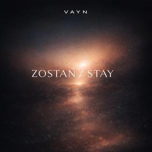 Zostań/Stay