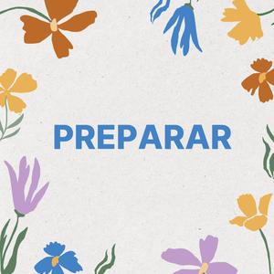 Preparar