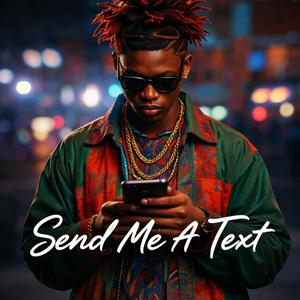 Send Me A Text