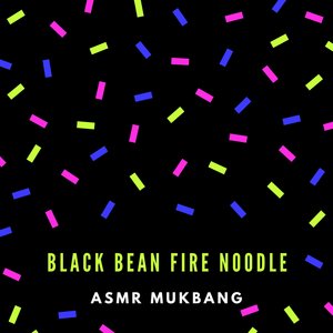 ASMR MUKBANG BLACK BEAN FIRE NOODLE