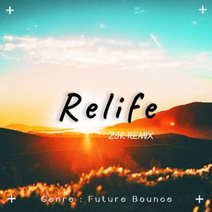 ReliFe (ZJR remix)