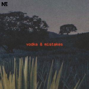 vodka & mistakes (feat. grayghost)