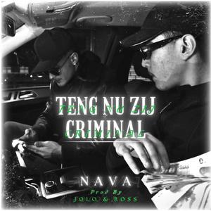 Teng Nu Zij Criminal (feat. JOLO & Ross)