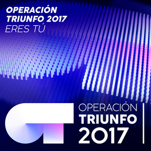 Eres Tú (En Directo En OT 2017 - Gala 04)