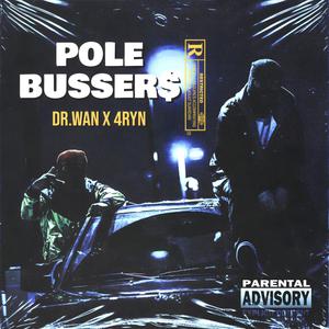 pole busser (feat. 4RYN)
