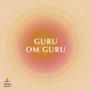 Guru Om Guru - Divine Chants