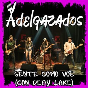 Gente como vos (with Deby Lake)