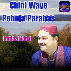 Chini Waye Pehnja Parabas