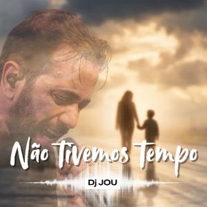 Não tivemos tempo