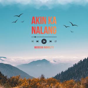 Akin ka na lang