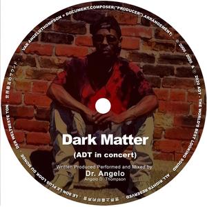 Dark Matter (take him to Detroit)