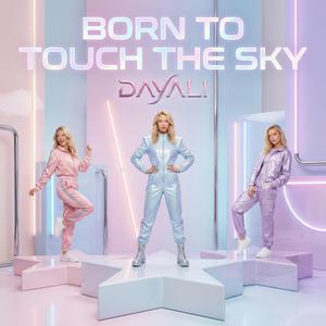 Born to Touch the Sky