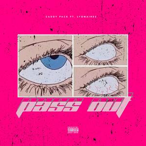 Pass Out (feat. Lyonairez)