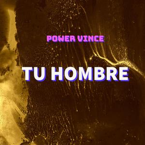 TU HOMBRE