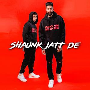 Shaunk Jatt De (feat. AP Dhillon & Gurinder Gill)