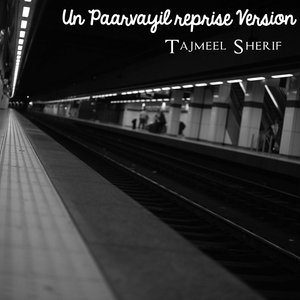 Un Paarvayil (Reprise Version) (Reprise Version)