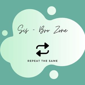 Sis-Bro Zone