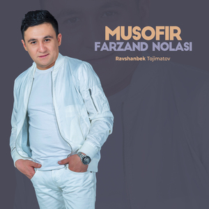 Musofir farzand nolasi
