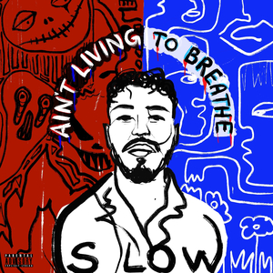 Ain't Living To Breathe