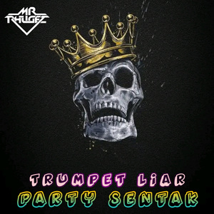 Trumper Liar Party Sentak