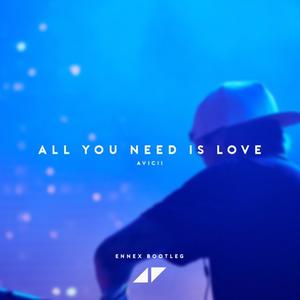 All You Need Is Love (Ennex Bootleg)