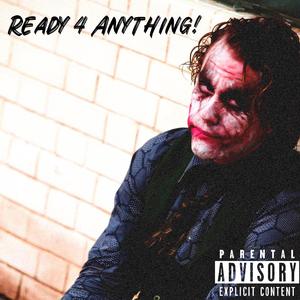 Ready 4 Anything! (feat. TrexKZ)