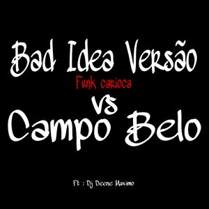 BAD IDEA VERSÃO FUNK vs CAMPO BELO TREND