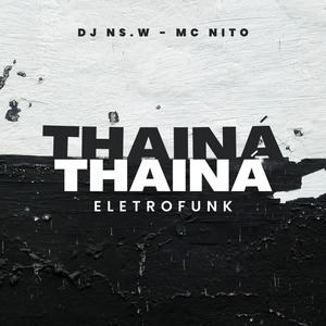Thainá Thainá (Eletrofunk)