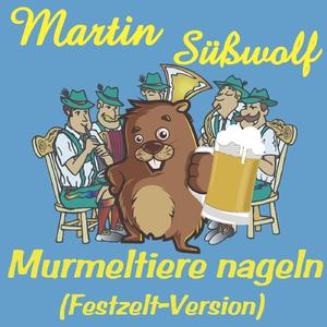 Murmeltiere nageln (Festzeltversion)