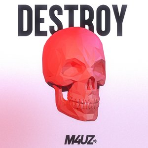 Destroy