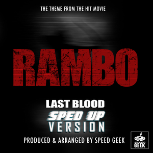 Rambo Last Blood Main Theme (From ''Rambo Last Blood'') (Sped Up)