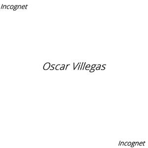 Oscar Villegas Incognet (Oscar Villegas Incognet (Original Mix))