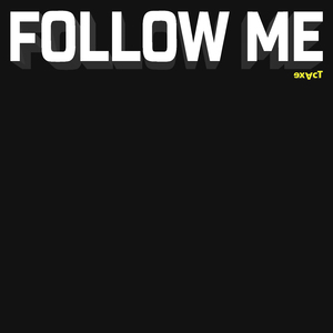 FOLLOW ME