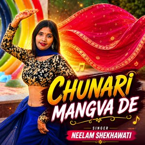 Chunari Mangva De