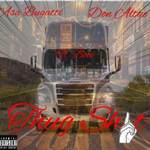 Thug Shit (feat. Don Altae & Bone)