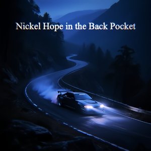 Nickel Hope in the Back Pocket