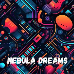 Nebula dreams
