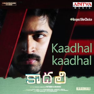 Kaadhal Kaadhal (From "Kaadhali")