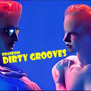 Dirty Grooves